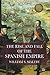 The Rise and Fall of the Spanish Empire