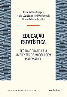 Livro Educação Estatística: Teoria e prática em ambientes de modelagem matemática