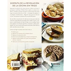 Sin trigo, gracias. Libro de recetas: 150 recetas para olvidarse del trigo, perder peso y ganar en salud