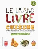 Le grand livre de la cuisine: 100 idees de recettes faciles... (French Edition) by