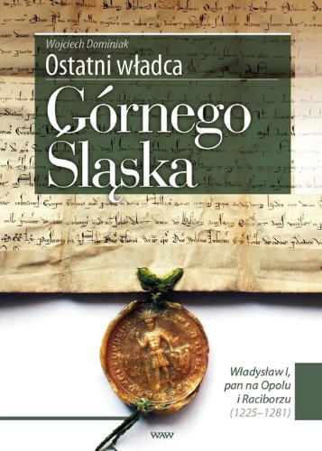 Ostatni wladca Gornego Slaska