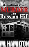 Murder on Russian Hill (Peyton Brooks' Series Book 3)