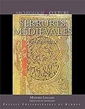 Serrures médiévales : VIIIe-XIIIe siècle by 