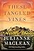 These Tangled Vines: A Novel