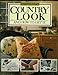 Country Living's Country Look and How to Get It by