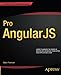 Pro AngularJS (Expert's Voice in Web Development) by Adam Freeman
