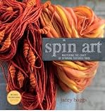 Spin Art: Mastering the Craft of Spinning Textured Yarn (Mixed media product) - Common by By (author) Jacey Boggs