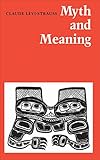 Myth and Meaning (Heritage) by Claude Lévi-Strauss