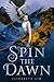 Spin the Dawn (The Blood of Stars)