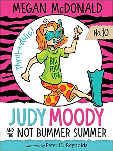 Judy Moody and the NOT Bummer Summer, by Megan McDonald Judy Moody and the NOT Bummer Summer, by Megan McDonald