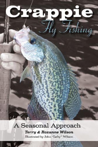 Crappie Fly-Fishing: A Seasonal Approach Paperback – January 1, 2013
