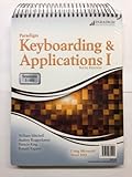 Paradigm Keyboarding and Applications I: Sessions 1-60 Using Microsoft Word 2013: Text and Snap Online Lab