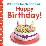 Baby Touch and Feel: Happy Birthday (Baby Touch & Feel)