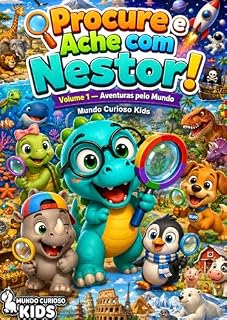 Livro Procure e Ache com Nestor! Volume 1 : 48 desafios para imprimir, encontrar e se divertir! Dos animais da savana aos mistérios do espaço, uma aventura em cada página.