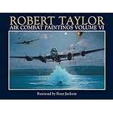 Robert Taylor - Air Combat Paintings: VI