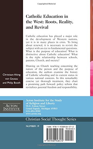 Catholic Education In The West Roots Reality And Revival - 