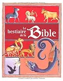 Le bestiaire de la Bible (French Edition) by 