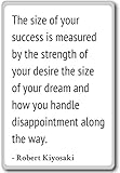 The size of your success is measured by