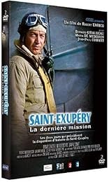 Saint-Exupéry - La Dernière Mission
