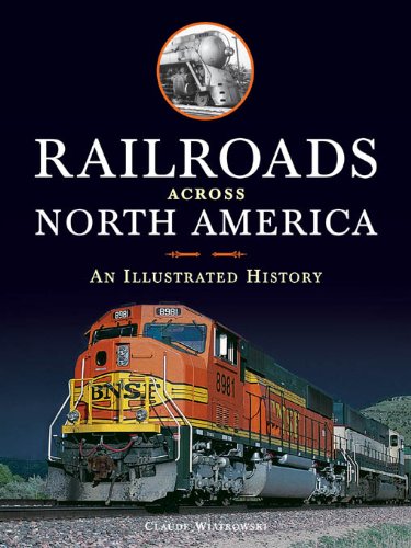 Download Railroads Across North America: An Illustrated History