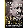 W.E.B. Du Bois: The Fight for Equality and the American Century 1919-1963