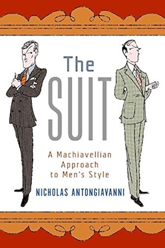 Download The Suit: A Machiavellian Approach to Men's Style PDF