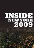 Inside New York 2009 (Inside New York: The Ultimate Guidebook) by 