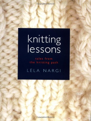 Knitting Lessons: Tales from the Knitting Path