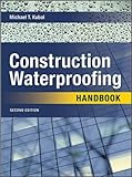 Construction Waterproofing Handbook: Second Edition by 