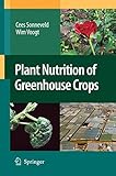 Plant Nutrition of Greenhouse Crops