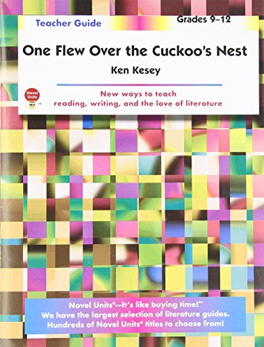 One Flew Over the Cuckoo's Nest - Teacher Guide by Novel Units, Inc.