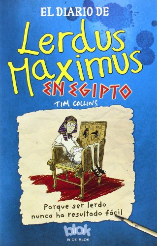 Diario de Dorkius Maximus en Egipto (La Escritura Desatada) (Spanish Edition)