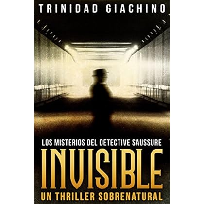 Invisible (Los misterios del Detective Saussure nº 2) Invisible (Los misterios del Detective Saussure nº 2)