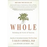 Whole: Rethinking the Science of Nutrition