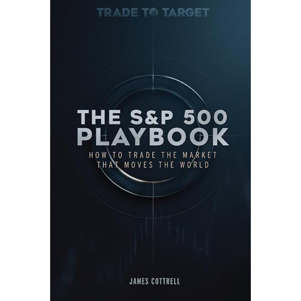S&P 500 Trading Mastery: A Systematic Trading Plan For Capturing