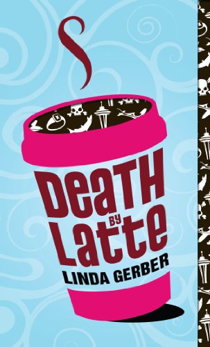 Death by Latte (The Death by ... Mysteries Book 2) (English Edition)