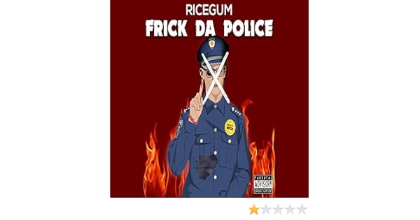 Frick Da Police Explicit By Ricegum On Amazon Music - 