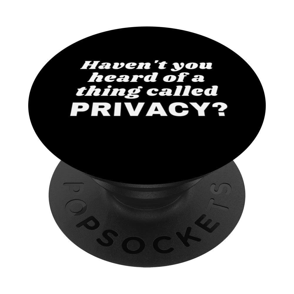 Privacy Worldwide Leave Alone Rights Funny Tour PopSockets Swappable PopGrip