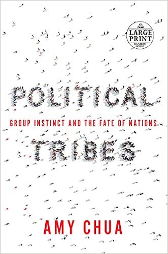Political Tribes Group Instinct And The Fate Of Nations Random