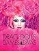 Drag Dolls, Dames & Divas