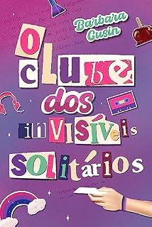 Livro O Clube dos Invisíveis Solitários