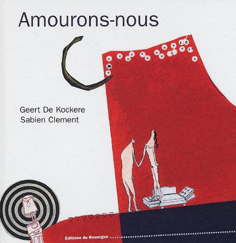 Amourons-nous (French Edition) by De Kockere/Clement