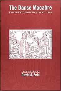 Amazon.com: The Danse Macabre: Printed by Guyot Marchant, 1485 (Volume ...