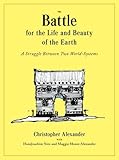 The Battle for the Life and Beauty of the Earth: A Struggle Between Two World-Systems (Center for Environmental Structure)