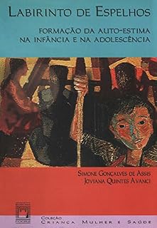 Livro Labirinto de espelhos: formação da auto-estima na infância e adolescência