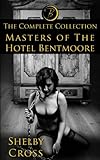 Masters of the Hotel Bentmoore: The Complete Collection (BDSM/Erotica)