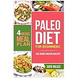 Paleo Diet for  Beginners: Lose Weight and Live Healthy!
