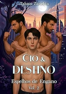 Livro Cio & Destino: Espelhos de Engano: vol. 2 (Cio e Destino)