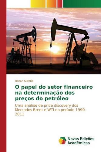 O Papel Do Setor Financeiro Na Determinacao DOS Precos Do Petroleo PDF 