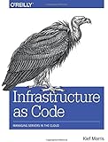 Infrastructure as Code: Managing Servers in the Cloud
